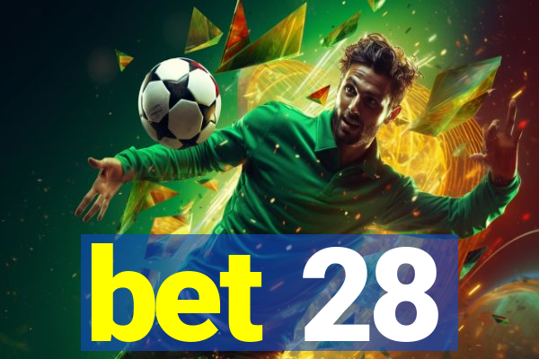 bet 28